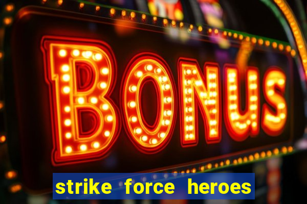 strike force heroes 2 hacked